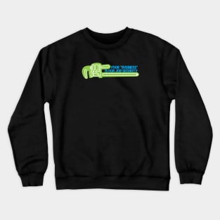 Funny Plumbing T-shirt, Construction Humor, Novelty Gift for Him Crewneck Sweatshirt